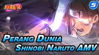 Perang Dunia Shinobi Naruto 
AMV_5