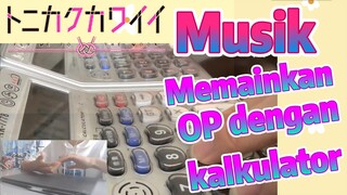 [Tonikaku Kawaii] Musik | Memainkan OP dengan kalkulator