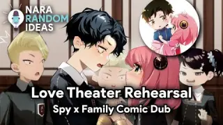 Love Theater Rehearsal [Spy x Family Comic Dub] [Anya] [Becky] [Damian] [Sy-on Boy]