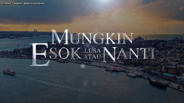 MUNGKIN ESOK LUSA ATAU NANTI (2024)