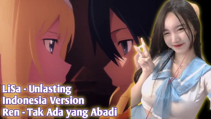 Lisa - Unlasting Indonesia Version by Ren - Tak ada yg Abadi