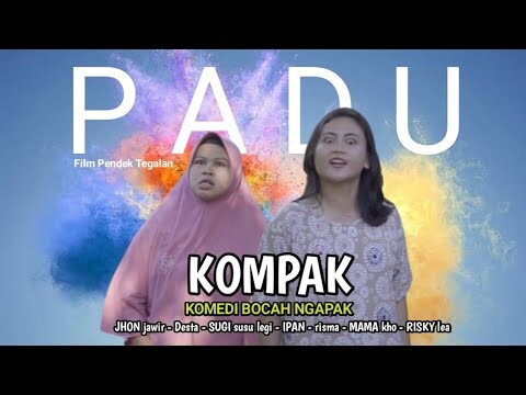 KOMPAK KOMEDI BOCAH NGAPAK - PADU PART 1