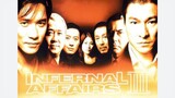 Infernal Affairs III : 2 คน 2 คม ปิดตำนาน ภาค 3 |2003| พากษ์ไทย : หลิวเต๋อหัว / เหลียงเฉาเหว่ย