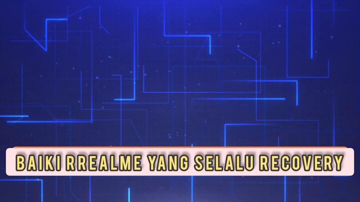 Cara atasi hp Realme yang selalu masuk recovery