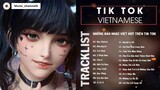TikTok Vietnamese Music 2022 Những Bản Nhạc Việt Hot Trên Tik Tok Gây Nghiện Cực