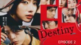 🇯🇵 I EP 2 Destiny (2024) English Sub