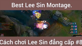 Best Lee Sin Montage Cách Chơi Lee Sin Đẳng Cấp #8