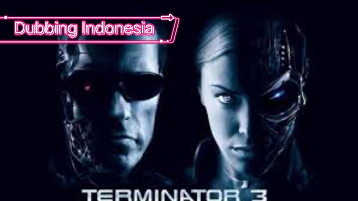 Terminator 3 Rise Of The Machine (2003) Dubbing Indonesia WEB Dl