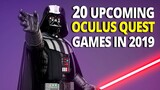 20 TOP UPCOMING OCULUS QUEST GAMES IN 2019
