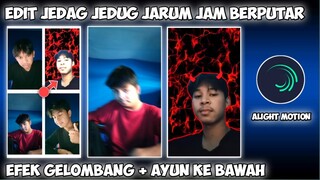 EDIT JEDAG JEDUG FOTO JARUM JAM BERPUTAR EFEK GELOMBANG DAN AYUN DI ALIGHT MOTION