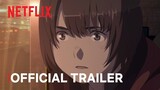 maboroshi  Official Trailer  Netflix