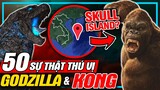 Godzilla & Kong: 50 Sự Thật Thú Vị - Skull Island Ở Việt Nam? | meXINE