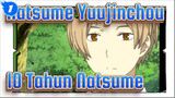 Natsume Yuujinchou | 10 Tahun Natsume yang Sehangat Seperti Aslinya_1