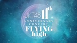 JKT48 11th Anniversary Concert: FLYING HIGH (17 Desember 2022)