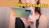 Đánh giá Oppo Reno6 5G sau 1 tháng sử dụng - Khó cưỡng!!!
