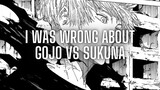 Why Gojo will defeat Sukuna! Why I was wrong about Gojo vs Sukuna