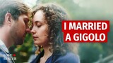 I MARRIED A GIGOLO | @LoveBuster_