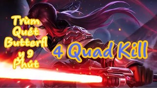 Butterfly Đi Rừng 9 Phút , 4 Quad kill Nhìn Quét Ảo Con Mắt