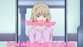 World Trigger _Tập 36 Cơ thể chiến đấu vượt quá giới hạn