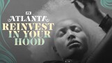 Reinvest In Your Hood | Atlanta | FX