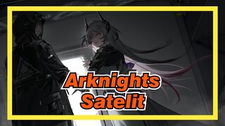 Arknights | [AMV Gambar Pribadi] Satelit [Fokus ke Dokter]