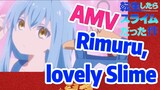 [Slime]AMV | Rimuru, lovely Slime