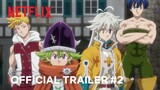 The Seven Deadly Sins: Four Knights of the Apocalypse | Official Trailer #2 | Netflix Anime