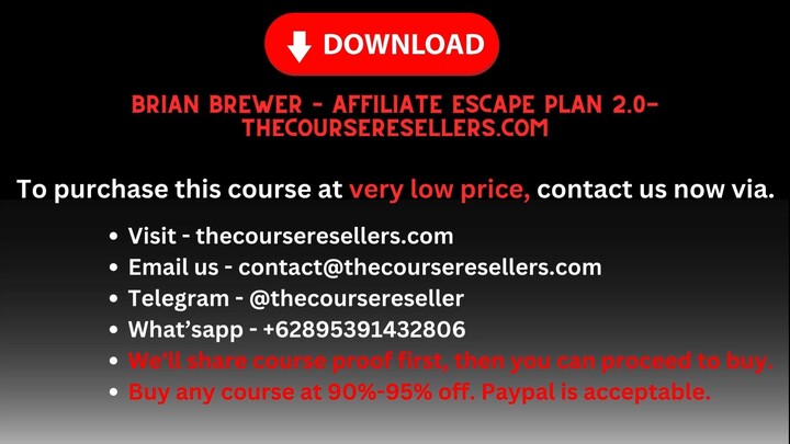 Brian Brewer – Affiliate Escape Plan 2.0- Thecourseresellers.com