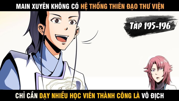 Review truyện  Main Xuyên Không Có Hệ Thống Thiên Đạo Thư Viện Cực Bá Tập 195 + 196 (fix âm thanh)