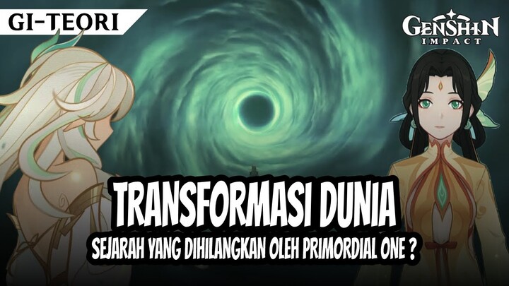 [TEORI] TRANSFORMASI DUNIA & SEJARAH YANG DIHILANGKAN PRIMORDIAL ONE ? | GENSHIN IMPACT INDONESIA