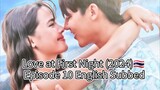 Love at First Night (2024)🇹🇭 Episode 10 English Subbed