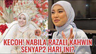 Kecoh! Nabila Razali Kahwin Senyap2 Hari Ini?