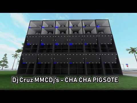 Dj Cruz MMCDj's - CHA CHA PIGSOTE