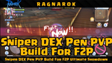 Sniper DEX Pen PVP Build For F2P _ Ultimate Showdown - Ragnarok X Next Generation