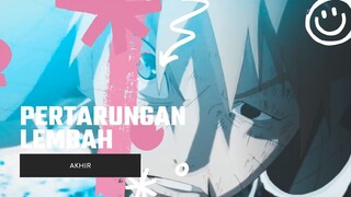 PERTARUNGAN LEMBAH AKHIR [EDIT AMV]