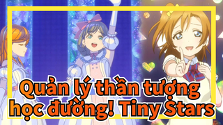 [Quản lý thần tượng học đường!] Tiny Stars&Start Dash