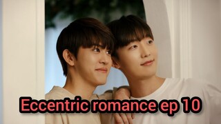 Eccentric romance ep 10 eng sub 🇰🇷 🇹🇭 bl