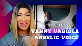 Vanny Vabiola - Love Is A Gift From God (Official Music Video) | REACTION VIDEO