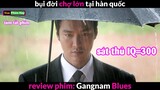 cuộc "Đụng Độ" giữa 2 bang phái lớn Nhất Hàn Quốc  - review phim Gangnam Blues