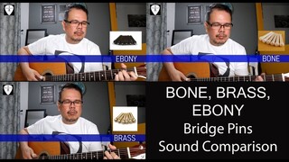 Bone vs Brass vs Ebony Bridge Pins Comparison on Acoustic Guitar