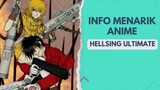 Info menarik dari Anime Hellsing Ultimate