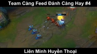 Team Càng Feed Đánh Càng Hay Phần 4