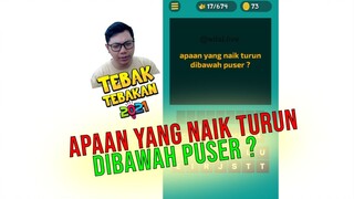 Apaan yang naik turun dibawah puser ? - Tebak Tebakan Bagian 5