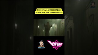 ROH SETAN AKAN KEMBALI DI VIRGO AND THE SPARKLINGS 😨 ?! #virgoandthesparklings #fyp #breakdown