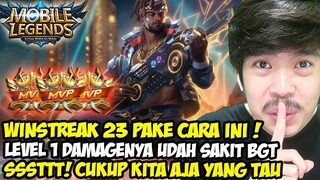 LEVEL 1 DAMAGE UDAH SUPER SAKIT ! RAHASIA GOLDLANE TERBARU, SAMPE WINSTREAK 23 !! - Mobile Legends