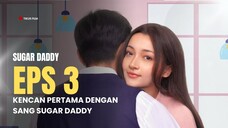 SUGAR DADDY | EPISODE 3 | FULL HD