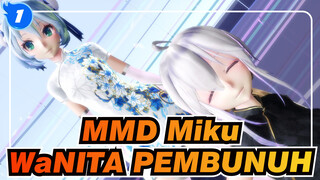 [Miku MMD] WaNITA PEMBUNUH - Miku & Haku dalam Qipao_1