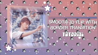SMOOTH 3D FLIP WITH BORDER TRANSITION | ALIGHT MOTION TUTORIAL | ☁