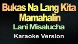 Bukas Na Lang Kita Mamahalin - Lani Misalucha (Karaoke)