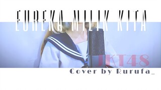 JKT48 - EUREKA MILIK KITA COVER BY RURUFA_